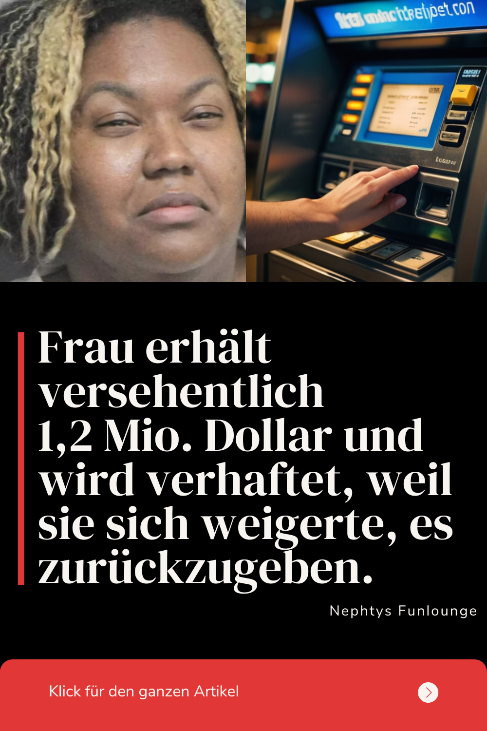 Frau erhält versehentlich 1,2 Mio. Dollar und wird verhaftet, weil sie sich weigerte, es zurückzugeben.